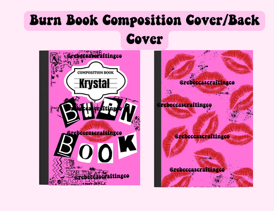 Burn Book Cover/Back Cover Digital *Composition Notebook*