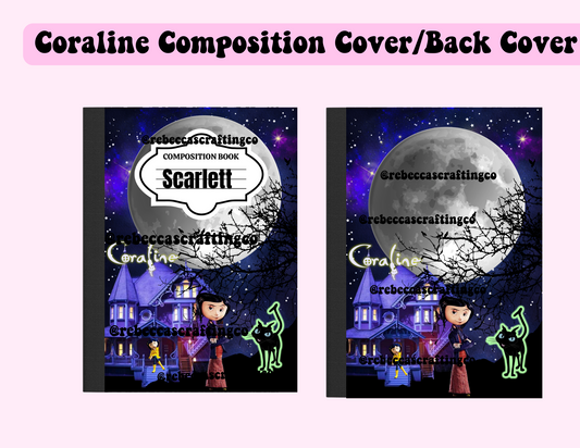Coraline Cover/Back Cover Digital *Composition Notebook*